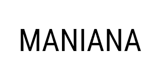 MANIANA