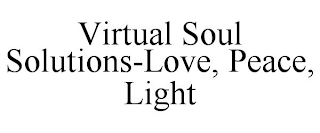 VIRTUAL SOUL SOLUTIONS-LOVE, PEACE, LIGHT