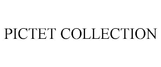 PICTET COLLECTION