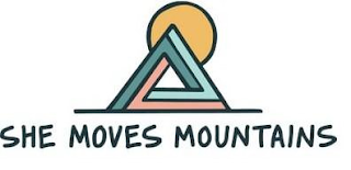 SHE MOVES MOUNTAINS