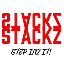 STACKZ  STACKZ STEP IN2 IT!