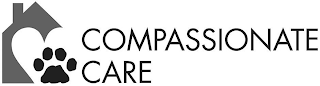 COMPASSIONATE CARE