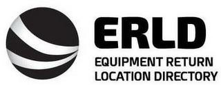 ERLD EQUIPMENT RETURN LOCATION DIRECTORY