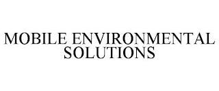 MOBILE ENVIRONMENTAL SOLUTIONS