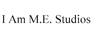 I AM M.E. STUDIOS