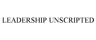 LEADERSHIP UNSCRIPTED