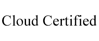 CLOUD CERTIFIED