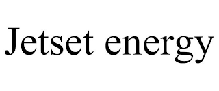 JETSET ENERGY