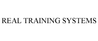 REAL TRAINING SYSTEMS