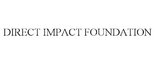 DIRECT IMPACT FOUNDATION