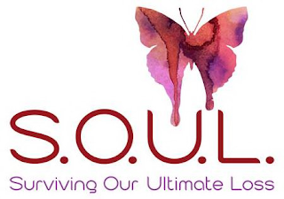 S.O.U.L. SURVIVING OUR ULTIMATE LOSS