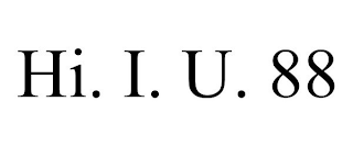 HI. I. U. 88