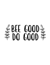 BEE GOOD DO GOOD