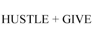 HUSTLE + GIVE