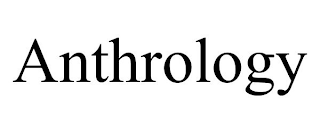 ANTHROLOGY