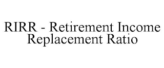 RIRR - RETIREMENT INCOME REPLACEMENT RATIO