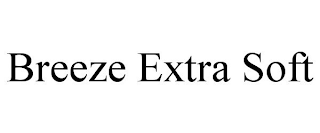 BREEZE EXTRA SOFT