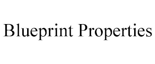 BLUEPRINT PROPERTIES