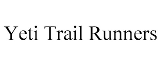 YETI TRAIL RUNNERS