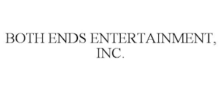 BOTH ENDS ENTERTAINMENT, INC.