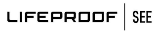 LIFEPROOF SEE