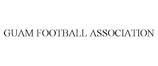 GUAM FOOTBALL ASSOCIATION