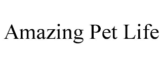 AMAZING PET LIFE