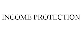 INCOME PROTECTION