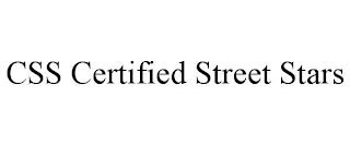 CSS CERTIFIED STREET STARS