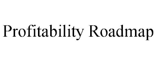 PROFITABILITY ROADMAP