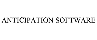 ANTICIPATION SOFTWARE