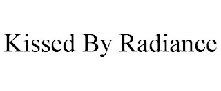 KISSED BY RADIANCE