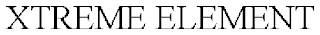 XTREME ELEMENT