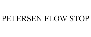 PETERSEN FLOW STOP