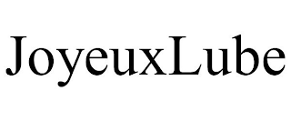 JOYEUXLUBE