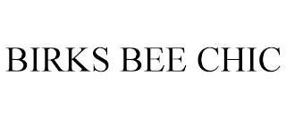 BIRKS BEE CHIC