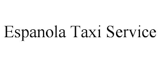ESPANOLA TAXI SERVICE