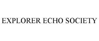 EXPLORER ECHO SOCIETY