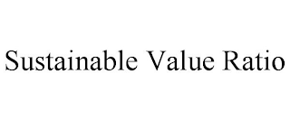 SUSTAINABLE VALUE RATIO