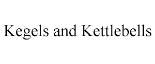 KEGELS AND KETTLEBELLS