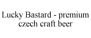 LUCKY BASTARD - PREMIUM CZECH CRAFT BEER