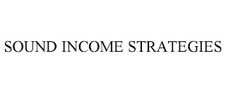 SOUND INCOME STRATEGIES