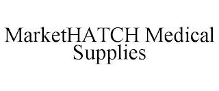 MARKETHATCH MEDICAL SUPPLIES