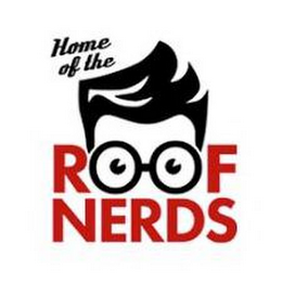 HOME OF THE ROOF NERDS