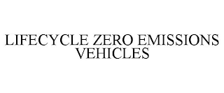 LIFECYCLE ZERO EMISSIONS VEHICLES