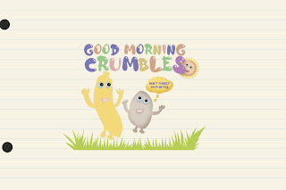 GOOD MORNING CRUMBLES