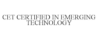 CET CERTIFIED IN EMERGING TECHNOLOGY