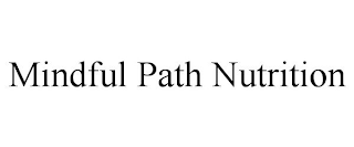 MINDFUL PATH NUTRITION