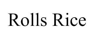 ROLLS RICE