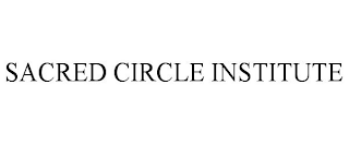 SACRED CIRCLE INSTITUTE